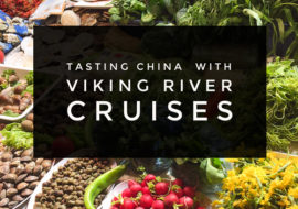 Tasting China with Viking River Cruises